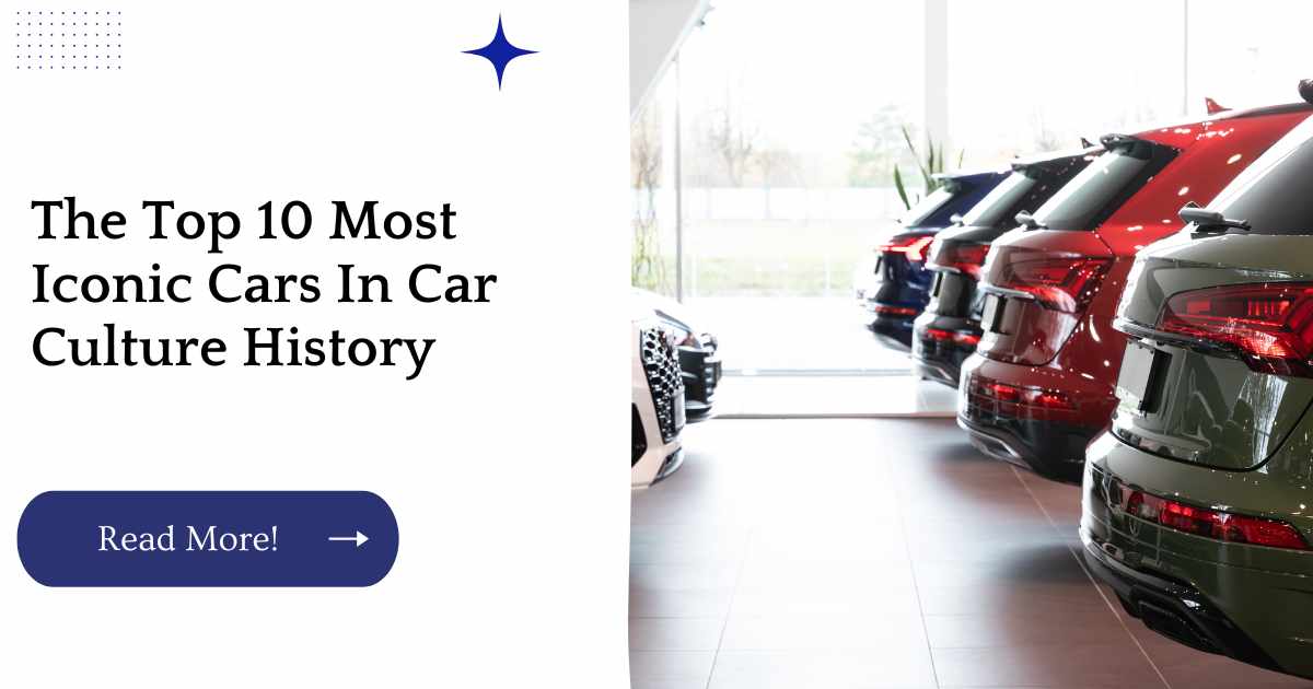 The Top 10 Most Iconic Cars In Car Culture History